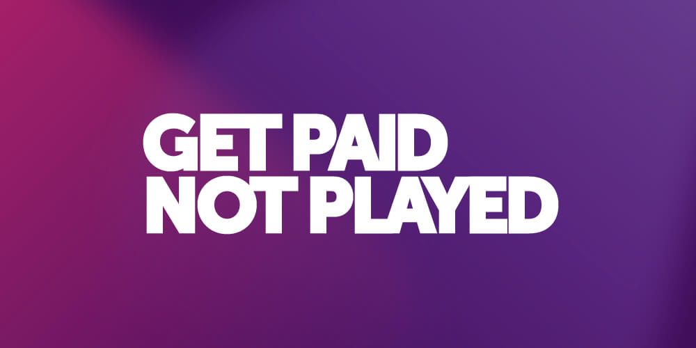 get paid not played